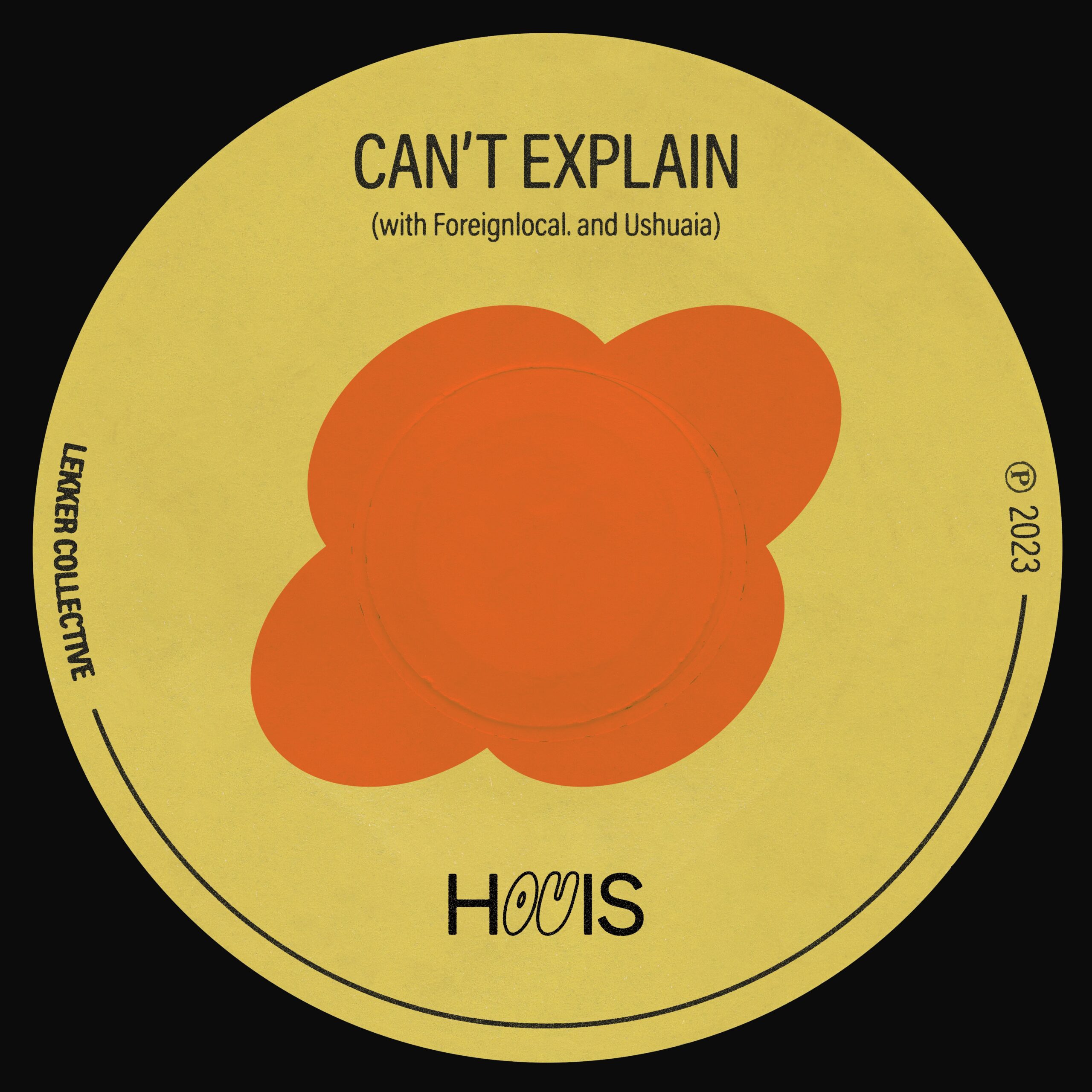 Houis x Ushuaia x Foreignlocal – Can’t Explain