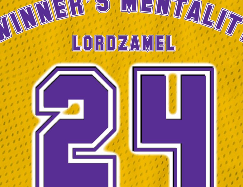 LORDZAMEL – WINNER’S MENTALITY