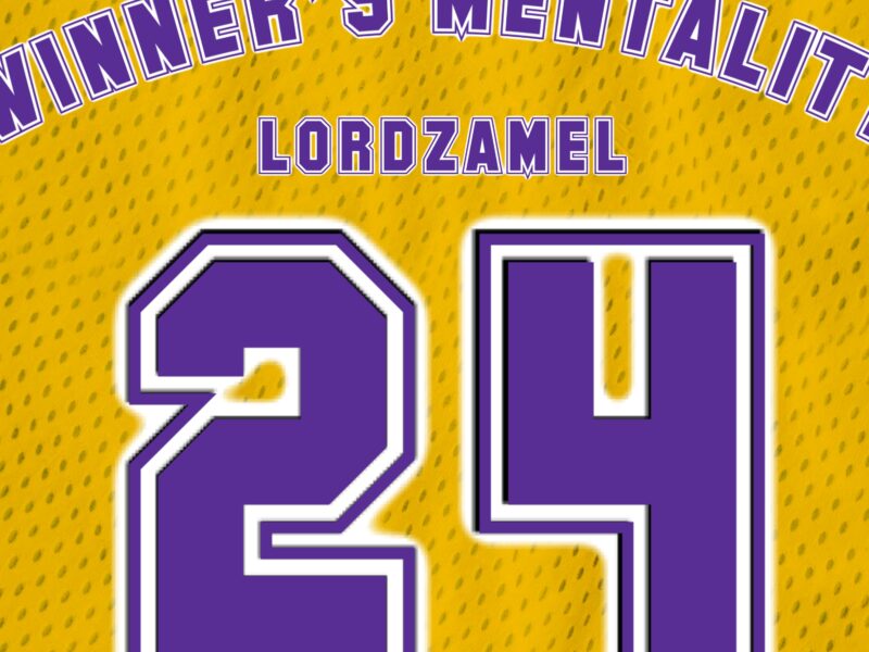 LORDZAMEL – WINNER’S MENTALITY