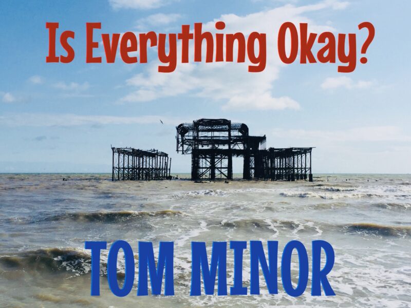 Tom Minor – Is Everything Okay?