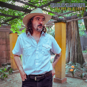 Charles Ellsworth – Ripped To Ribbons