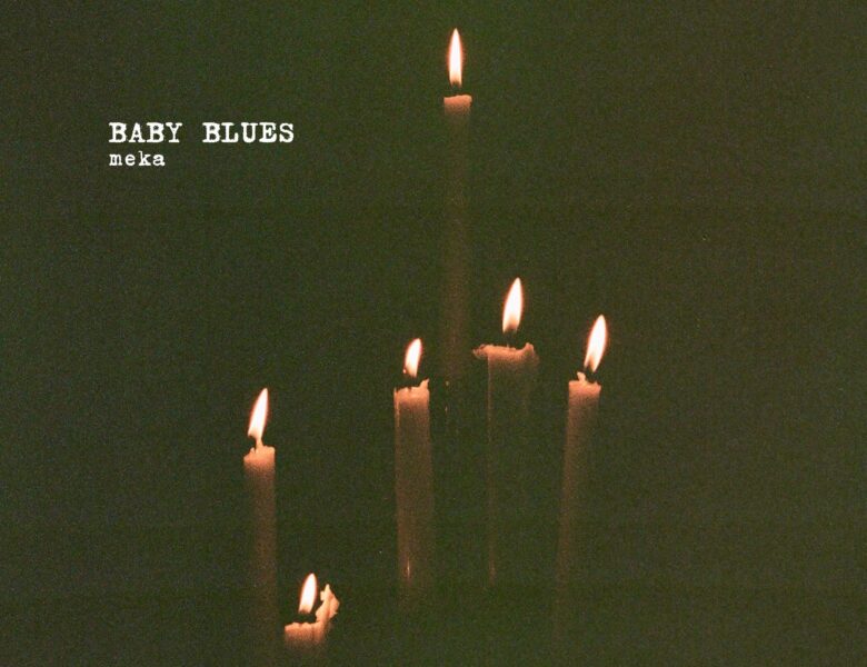 meka – Baby Blues