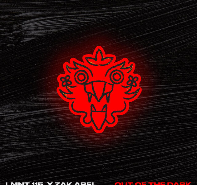 LMNT 115 x Zak Abel – Out Of The Dark